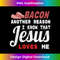 IL-20231219-512_Bacon Another Reason I Know Jesus Loves Me Food Pun Gift.jpg