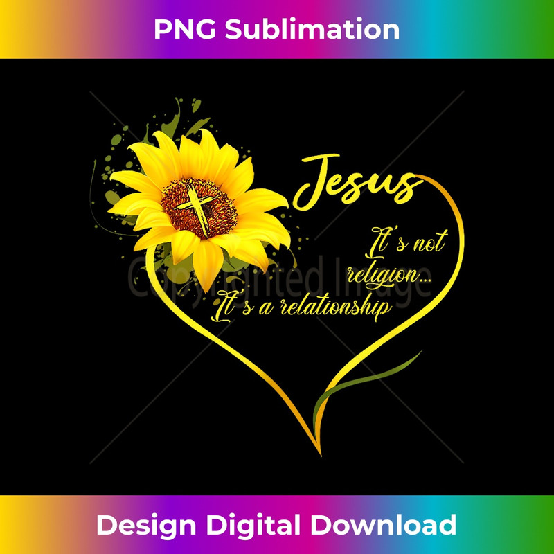 IT-20231219-8788_Jesus It's not a Religion It's a Relationship Sunflower Art 3.jpg