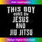 IX-20231219-14709_This Boy Runs On Jesus And Jiu Jitsu T Christian Gift.jpg