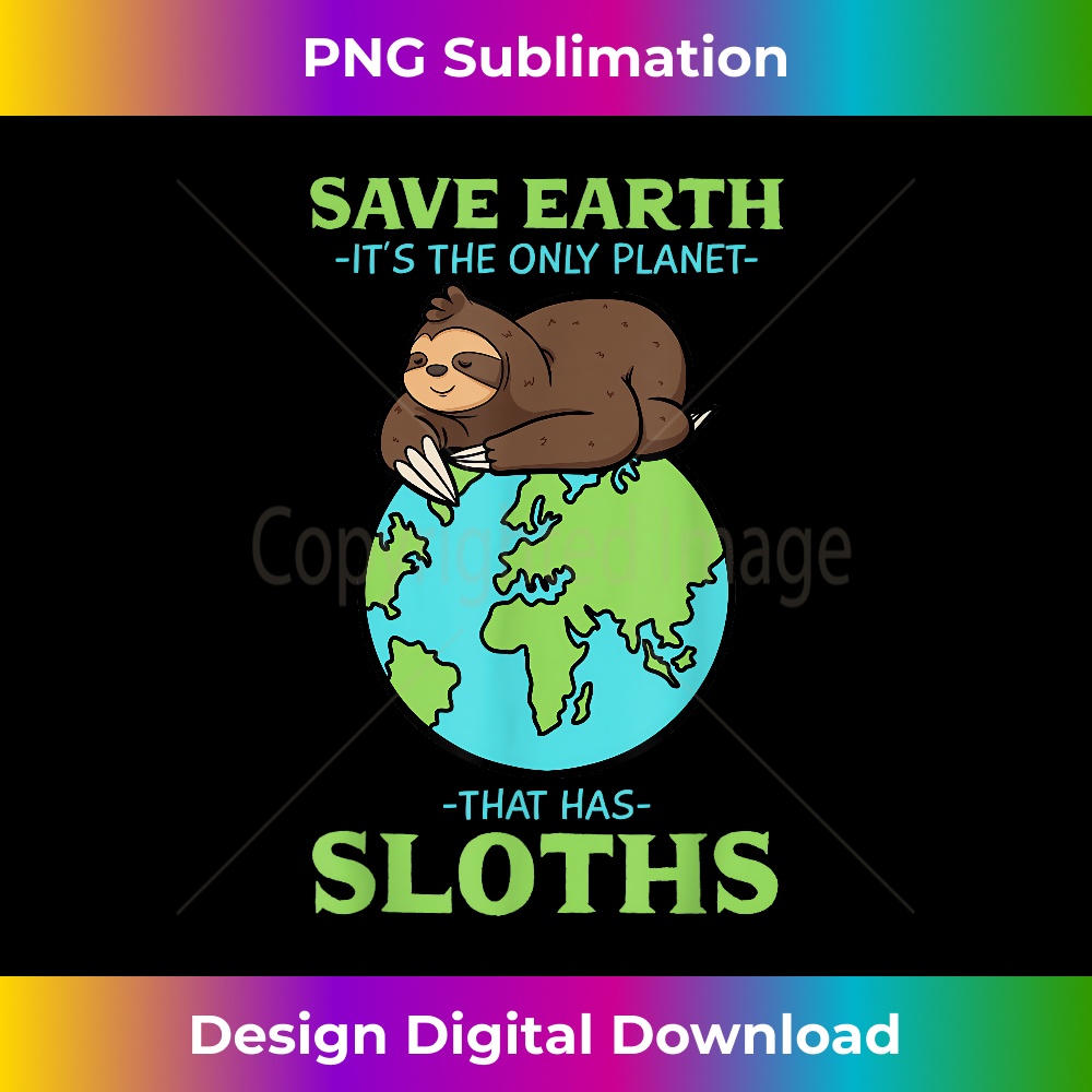 JG-20231219-12925_Save Earth It's The Only Planet That Has Sloths Environment 2909.jpg