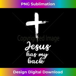 jesus has my back lord god faith worship religious christian tank t - luxe sublimation png download - challenge creative boundaries