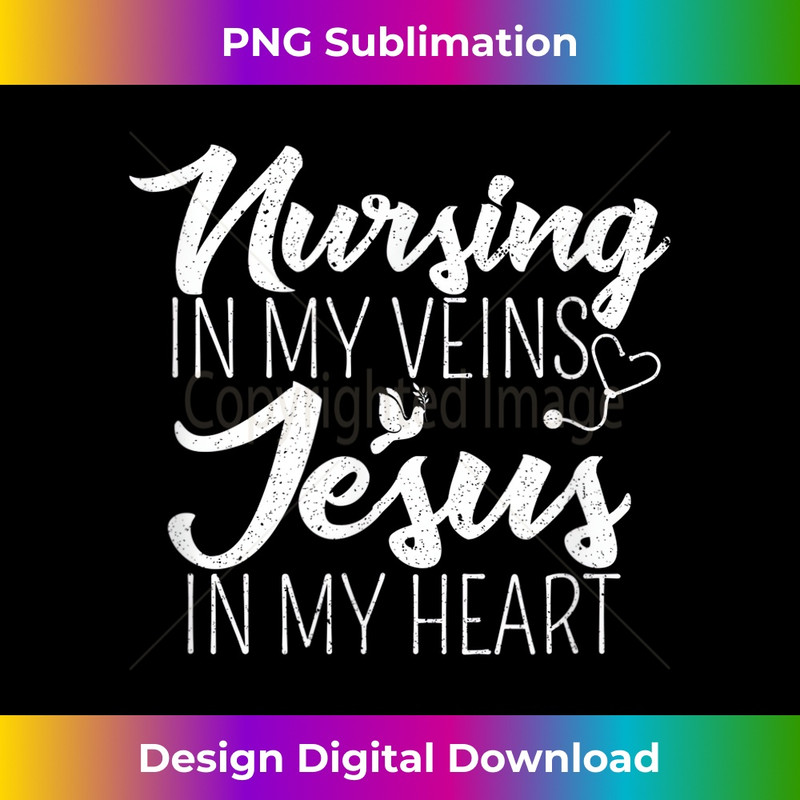 KA-20231219-11469_Nursing In My Veins Jesus In My Heart Christian Nursing Job 1.jpg