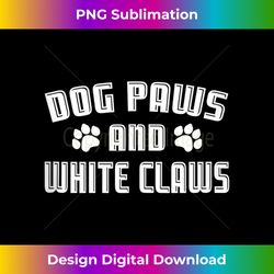 dog paws and white claws funny dogs lover tank top - innovative png sublimation design - spark your artistic genius