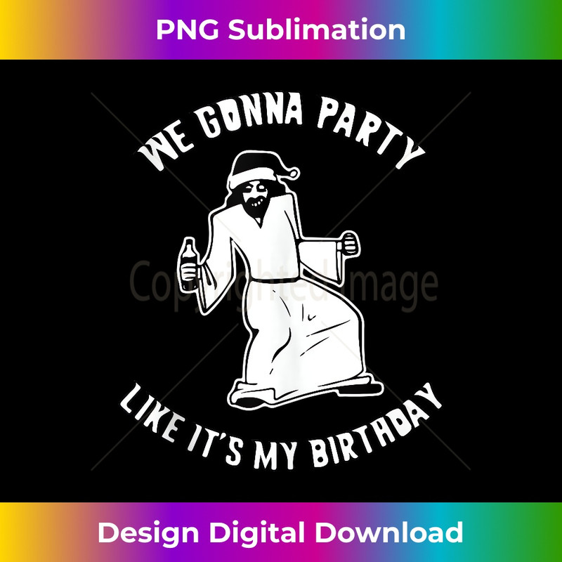 KM-20231219-5012_Funny Jesus We Gonna Party Like It's My Birthday Christmas Tank Top.jpg