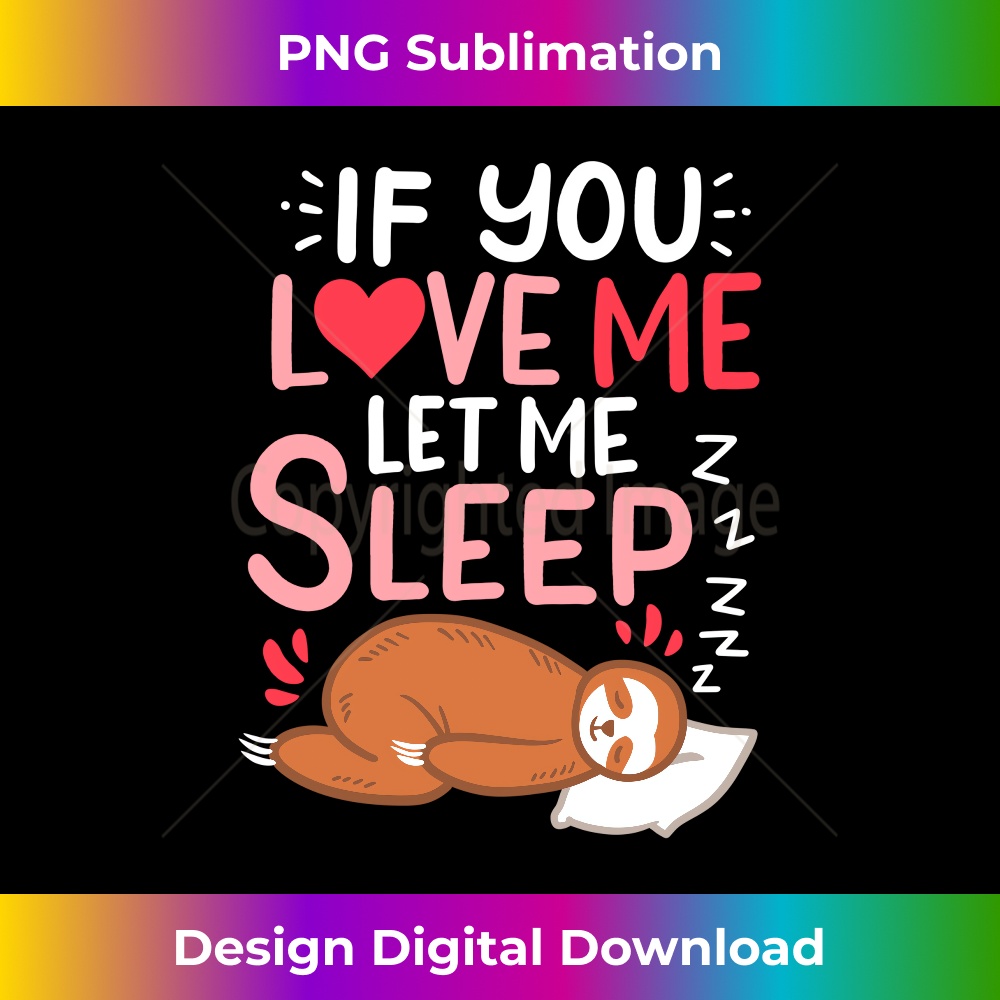 KR-20231219-13543_Sloth If You Love Me Let Me Sleep Long Sleeve 3177.jpg