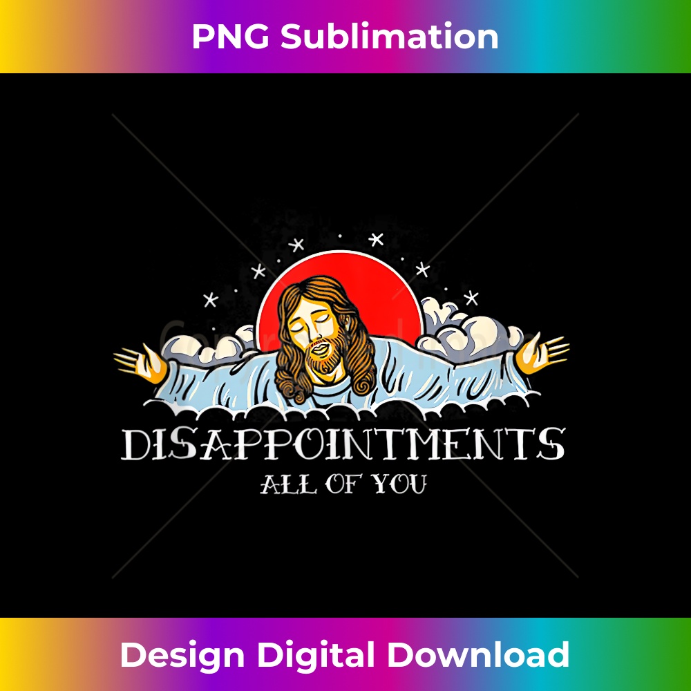 KX-20231219-3185_Disappointments All of You Jesus Sarcastic Humor Tank Top.jpg