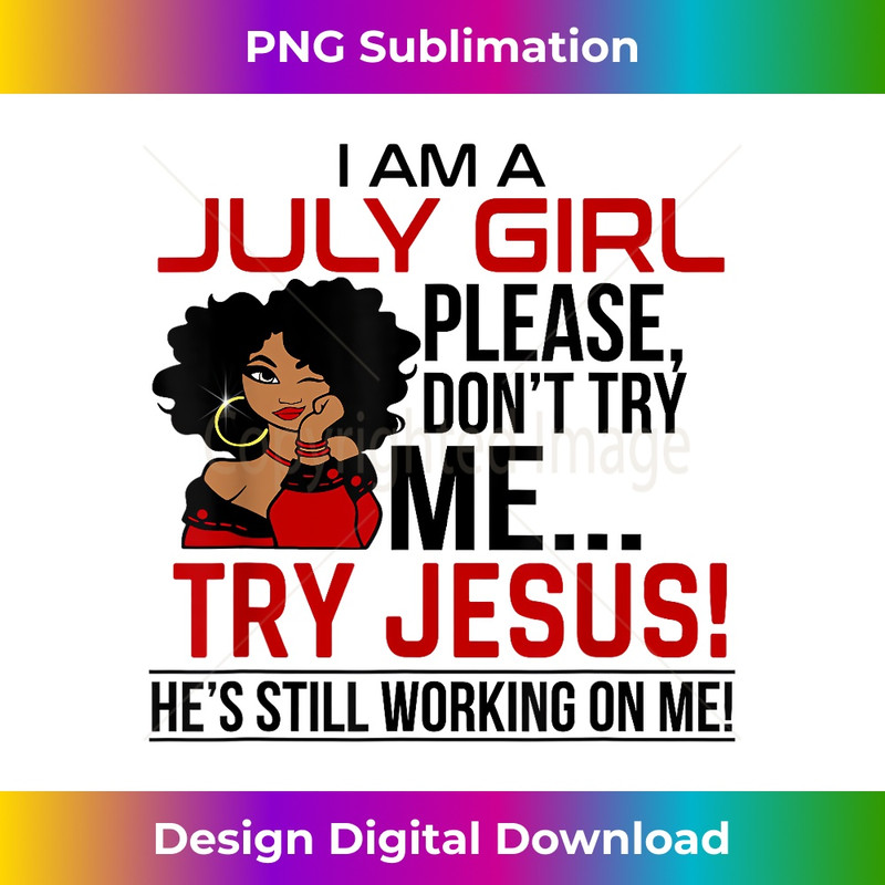 LO-20231219-14296_Sweet July Girl Birthday Please Don't Try Me Try Jesus 1.jpg
