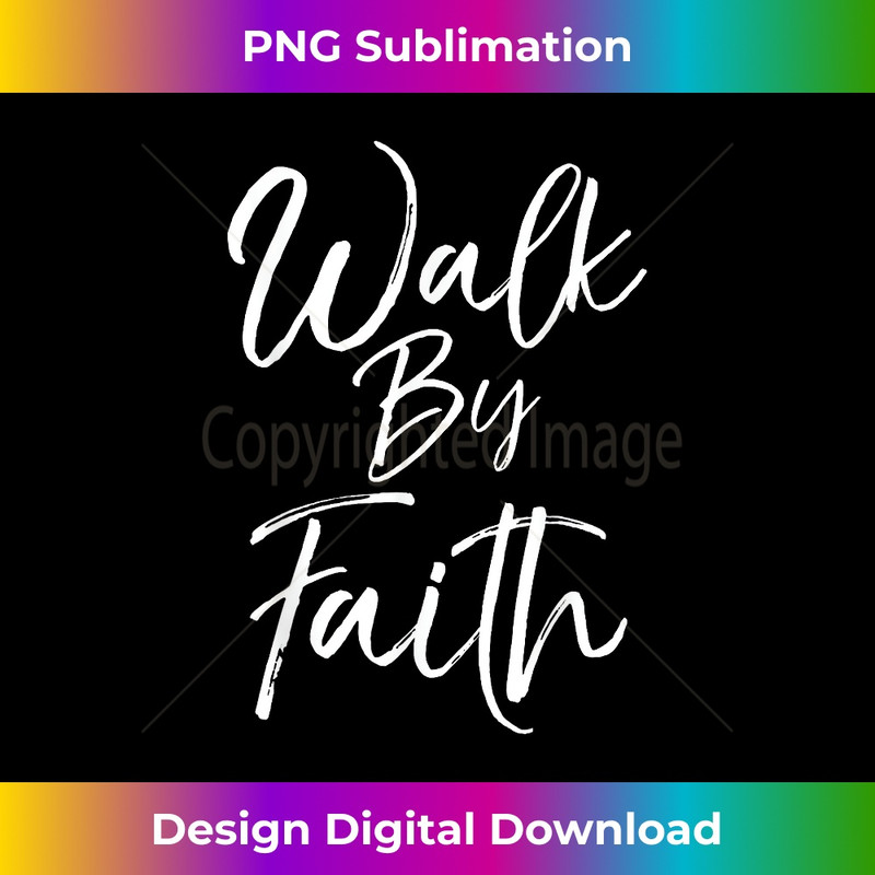 LQ-20231219-2705_Cute Christian Quote for Women Not by Sight Walk by Faith 1.jpg