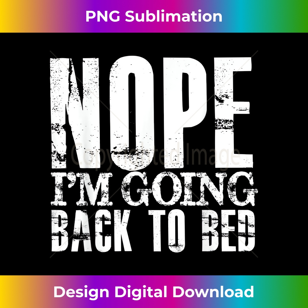 LT-20231219-509_Back to School Gifts,Nope Im Going Back to Bed 0256.jpg