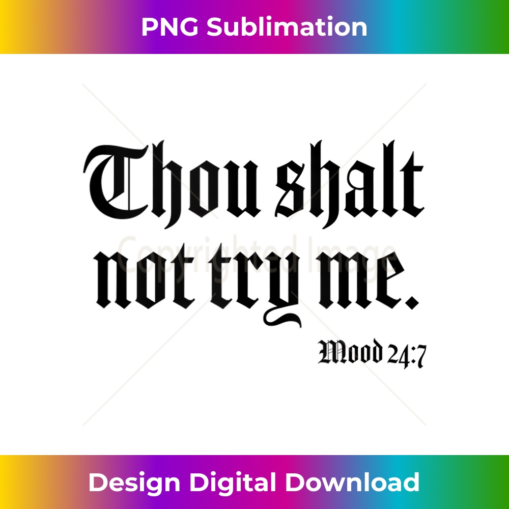 LV-20231219-14947_Thou Shalt Not Try Me Mood 24 7 Tank Top.jpg