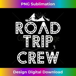 family road trip crew - road tripping - futuristic png sublimation file - tailor-made for sublimation craftsmanship