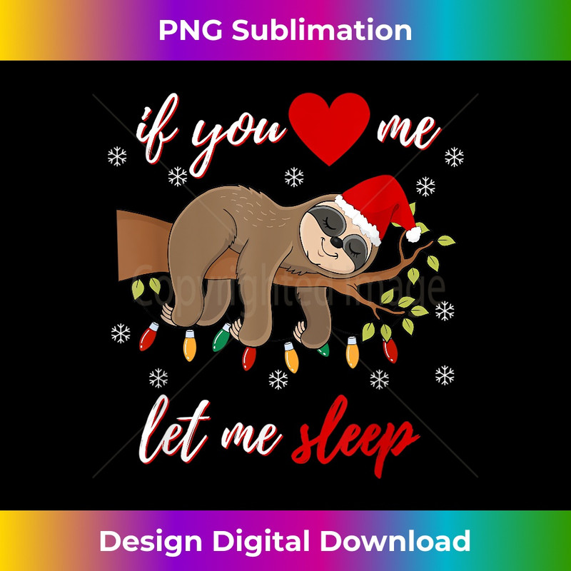 ND-20231219-7672_If you love me let me sleep nightgown funny Christmas sloth 1639.jpg