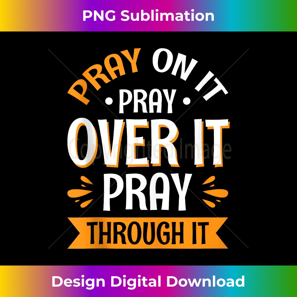 NJ-20231219-12087_Pray On It Pray Over It Pray Through It Tank Top 3.jpg