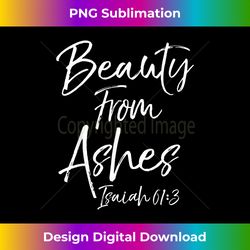 christian bible verse quote for women beauty from ash - sublimation-optimized png file - immerse in creativity with every design