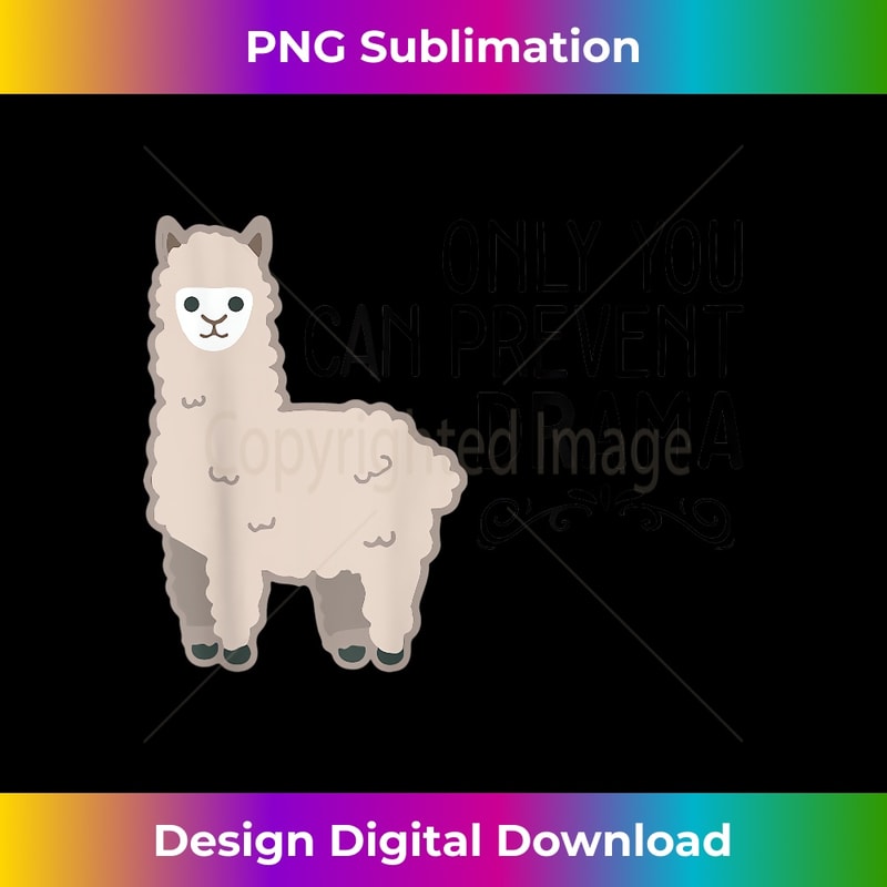 NR-20231219-11615_Only You Can Prevent Drama Llama Lover Tshirt 1150.jpg