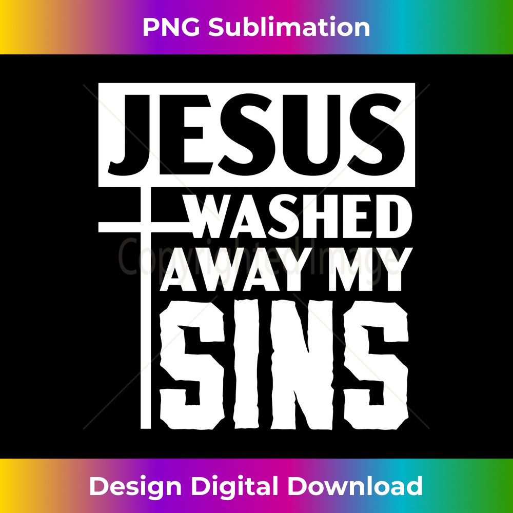 NS-20231219-9272_Jesus Washed Away My Sin Religious Pastor Christian Believer Long Sleeve.jpg