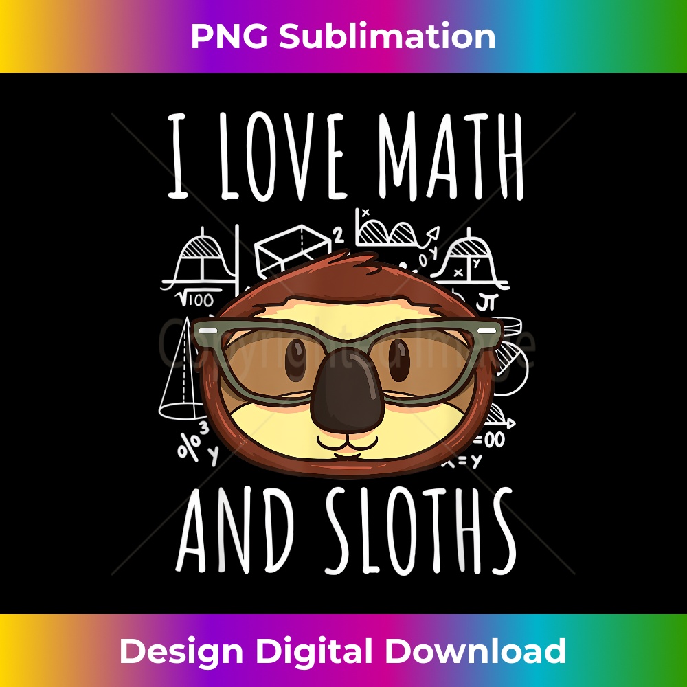 NV-20231219-7156_I Love Math And Sloths Funny Sloth Lover Gift 1506.jpg