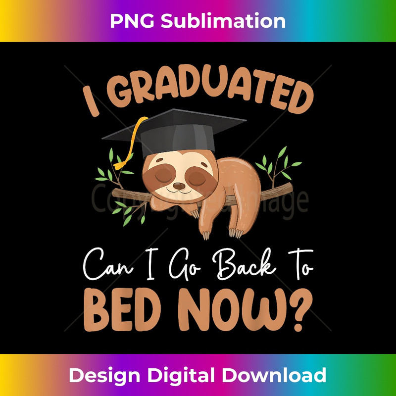 OJ-20231219-4930_Funny I Graduated Can I Go Back To Bed Now Sloth Graduation 0963.jpg