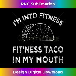 womens i'm into fitness fit'ness taco in my mouth v-neck - contemporary png sublimation design - customize with flair