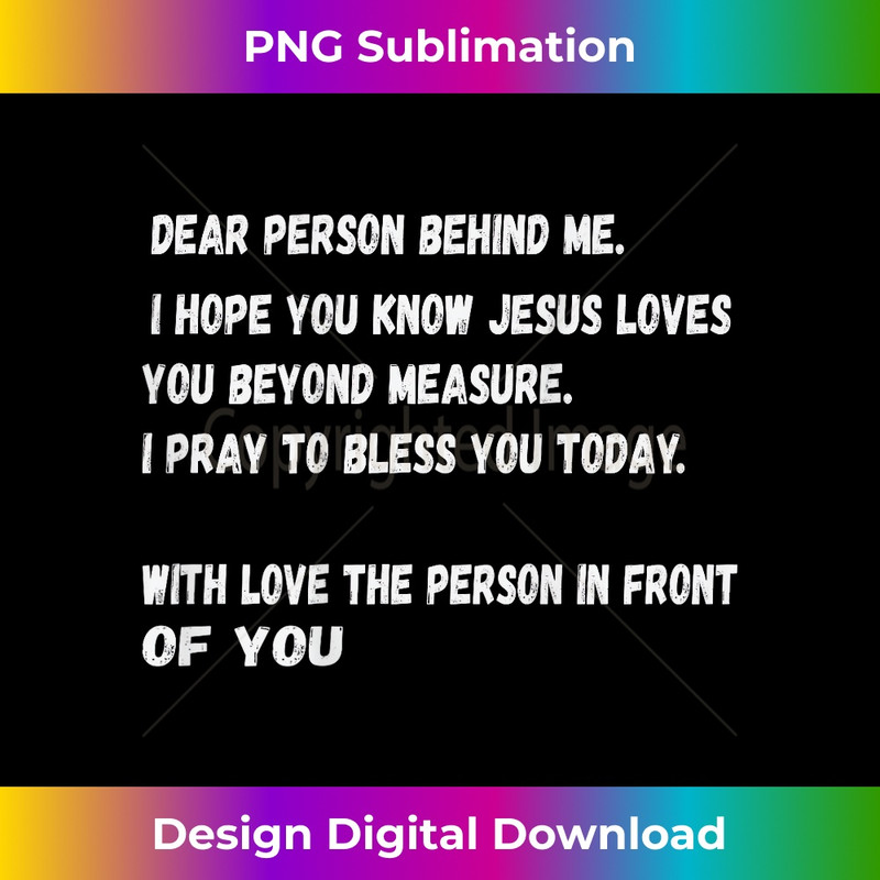 PG-20231219-3111_Dear Person Behind Me I hope You Know Jesus Loves You 2.jpg