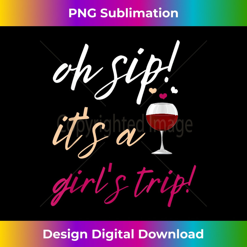 PL-20231219-5891_Girls Trip Oh Sip It's A Girls Trip Vacation Fun Wine Party 1315.jpg