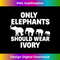QE-20231219-258_Anti Poaching Only Elephants Should Wear Ivory 0164.jpg