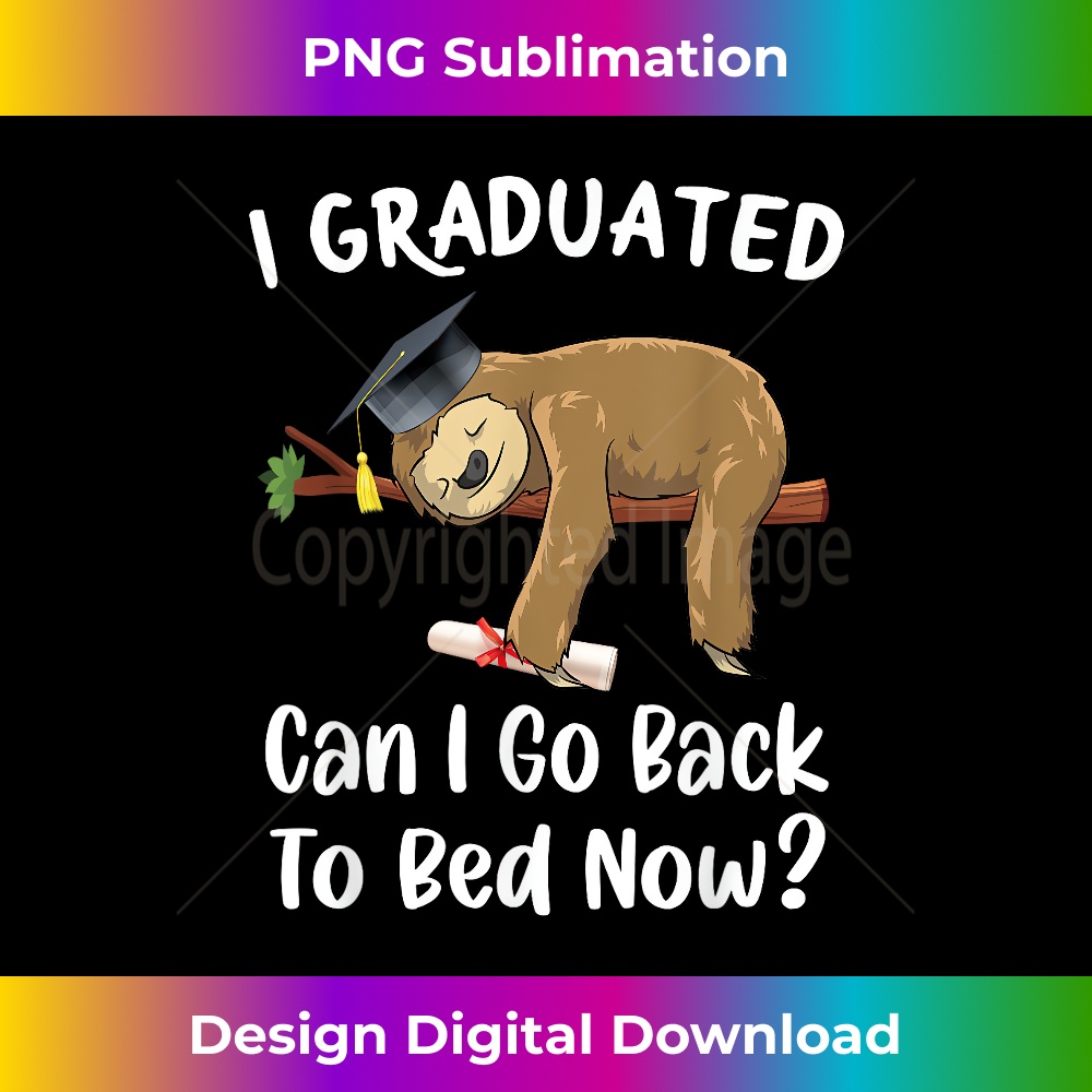 QG-20231219-6885_I Graduated Can I Go Back To Bed Now Funny Graduation Sloth 1444.jpg