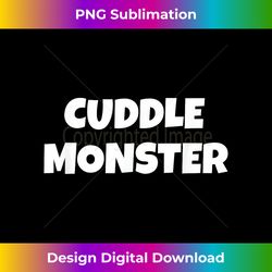 cuddle monster shirt love boyfriend girlfriend - bohemian sublimation digital download - lively and captivating visuals