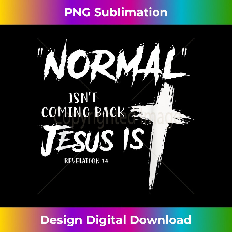 RE-20231219-11321_Normal Isn't Coming Back But Jesus Is Revelation 14 2.jpg