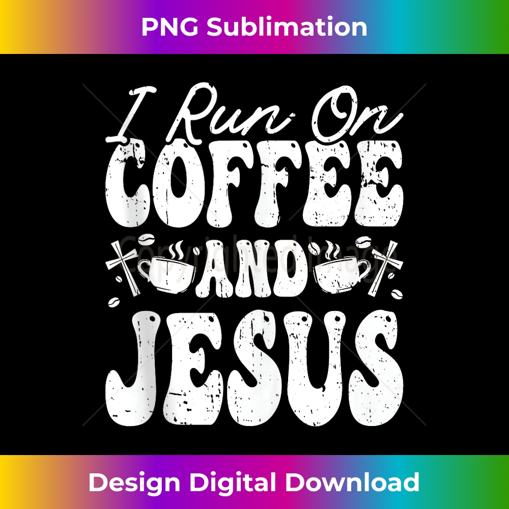 RF-20231219-7278_I Run On Coffee And Jesus Christian Coffee Tank Top 1.jpg