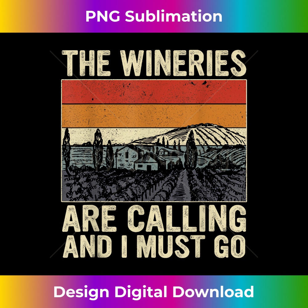 RG-20231219-14631_The Wineries Are Calling And I Must Go Wine Vintage Quote 2968.jpg