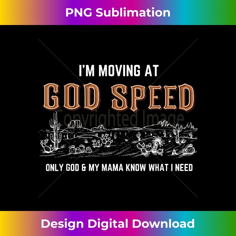 RJ-20231219-7499_I'm Moving At God Speed Only God & My Mama Know Quote 1716.jpg