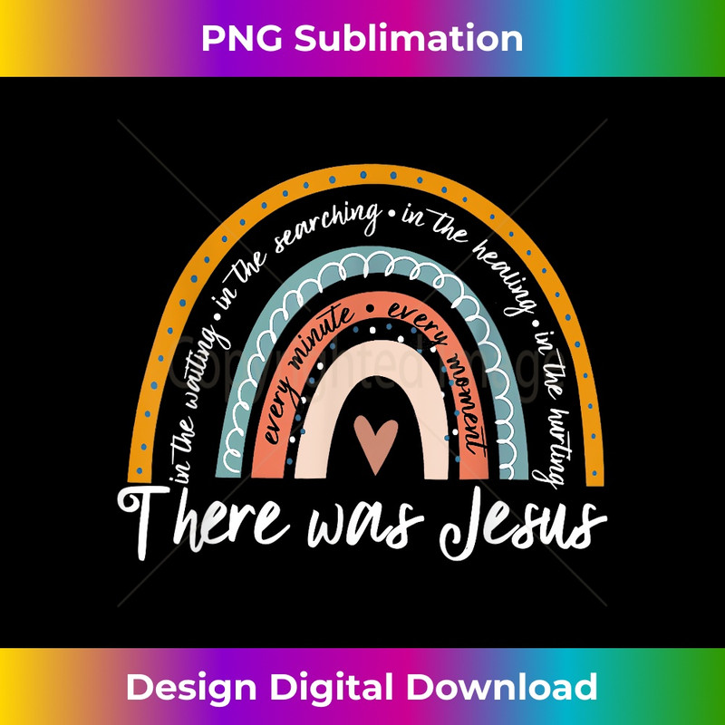 RP-20231219-14676_There Was Jesus Unisex Christian Religious Rainbow Vintage 2.jpg