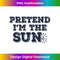 RX-20231219-12167_Pretend i'm The Sun Funny Halloween Costume Gift Men Women 2793.jpg