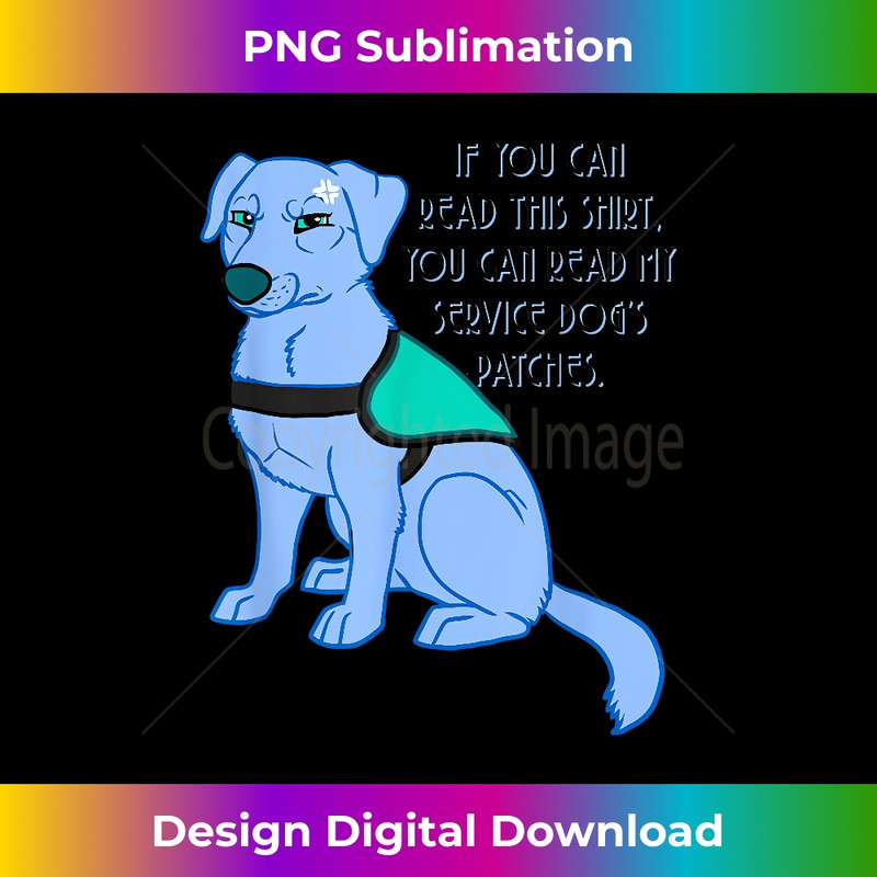 SG-20231219-5407_Funny You Can Read My Service Dog's Patches 1255.jpg