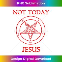 not today jesus baphomet sigil satan satanism atheist humor tank - bespoke sublimation digital file - challenge creative boundaries