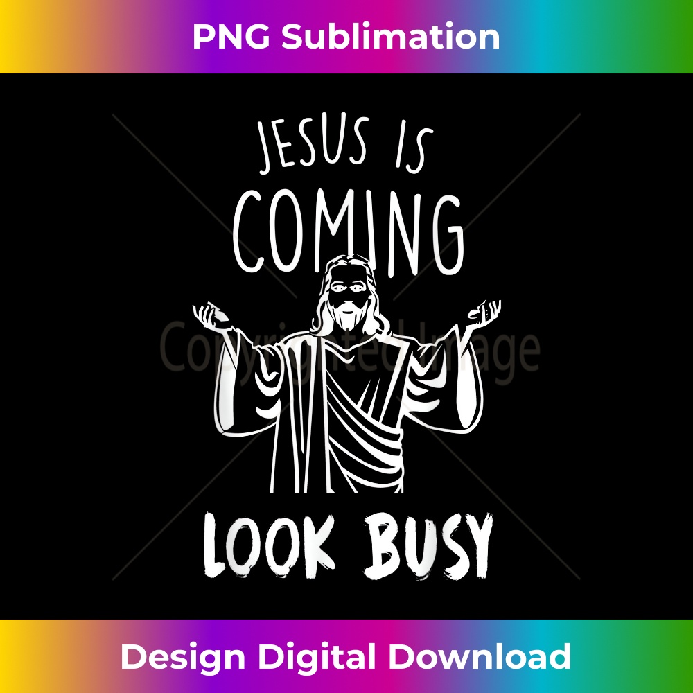 SK-20231219-8384_Jesus Is Coming Look Busy Religious Funny Christmas 1.jpg