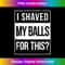 SS-20231219-10573_Mens Advisory I Shave My Balls for This Inappropriate Adult Humor 1006.jpg