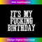 TI-20231219-7888_its my fucking birthday Tank Top 1.jpg