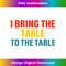 UH-20231219-6766_I Bring The Table To The Table Apparel 1532.jpg