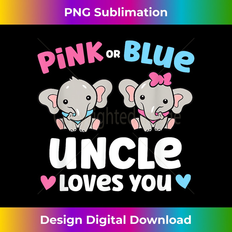 UV-20231219-11922_Pink Or Blue Uncle Loves You Funny Gender Reveal 2498.jpg