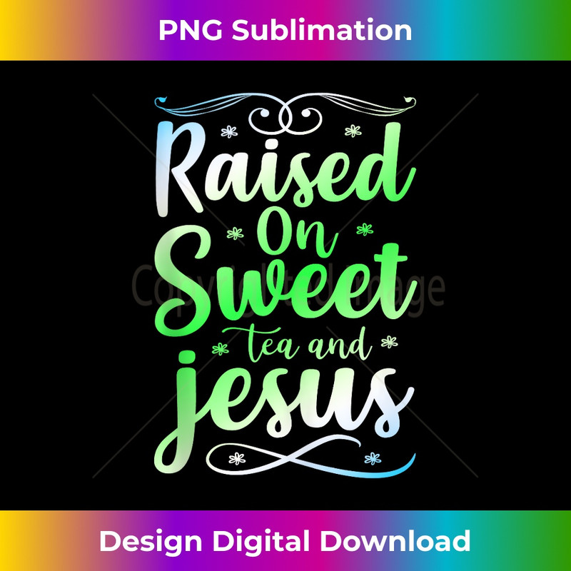 UV-20231219-12366_Raised on Sweet Tea And Jesus Christ Faith And Christian Tank Top 1.jpg