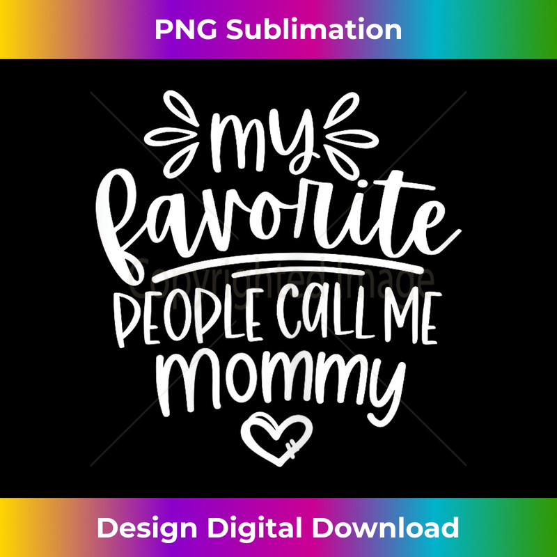 UY-20231219-10984_My Favorite People Call Me Mommy Happy Mother's Day 0289.jpg