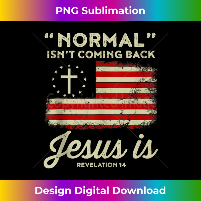 VE-20231219-11365_Normal Isnt Coming Back Jesus Is Christian Tank Top 1.jpg