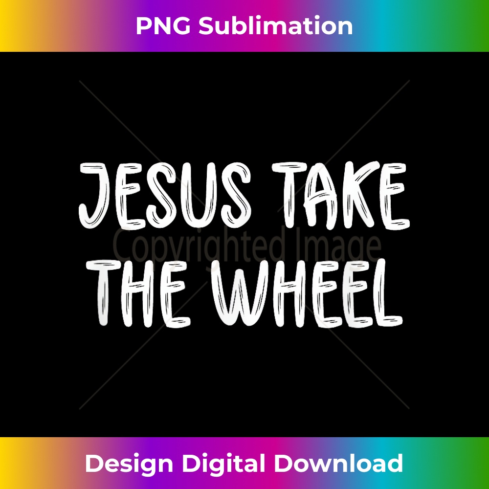 VV-20231219-9127_Jesus Take The Wheel - 1.jpg