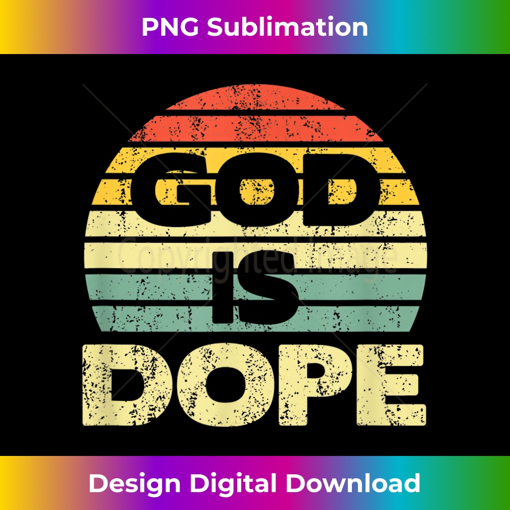 WH-20231219-5998_God is Dope Christian Faith Believer.jpg