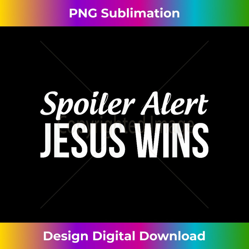 WI-20231219-14053_Spoiler Alert - Jesus Wins -.jpg