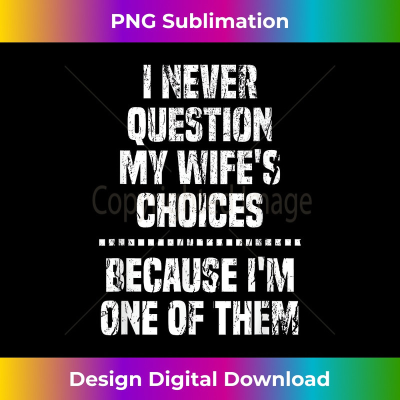 WM-20231219-5363_Funny Valentine Quote Men Clothes Gift from Wife for Husband 0423.jpg