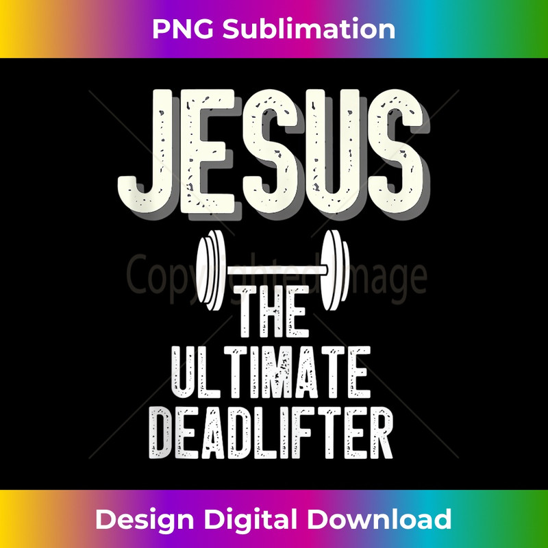 WX-20231219-9240_Jesus Ultimate Deadlifter Christian Weightlifting Funny Tank Top.jpg