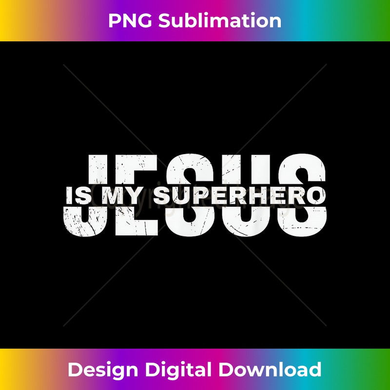 WY-20231219-8585_Jesus Is My SuperHero 1.jpg